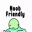 Noob-Friendly